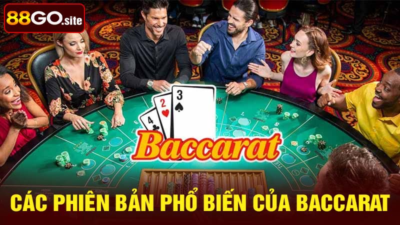 Các phiên bản phổ biến của Baccarat