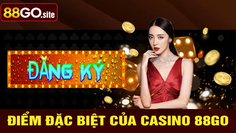 Những điểm đặc biệt của casino 88go