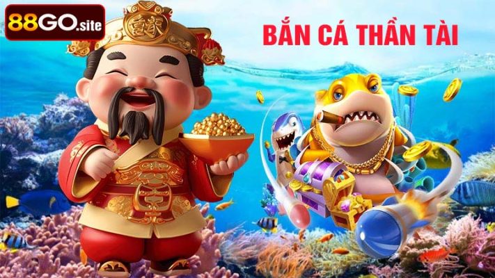 Bắn Cá Thần Tài