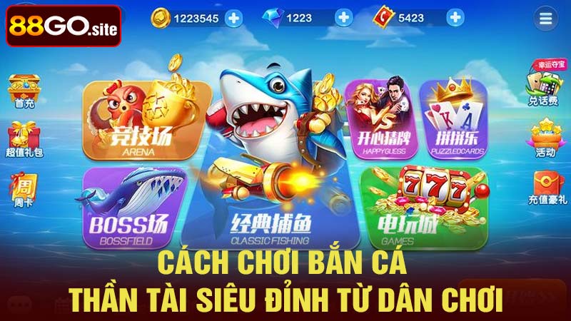 Cách chơi bắn cá thần tài siêu đỉnh từ dân chơi