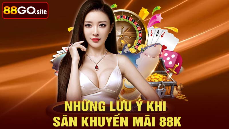 Những lưu ý khi săn khuyến mãi 88k