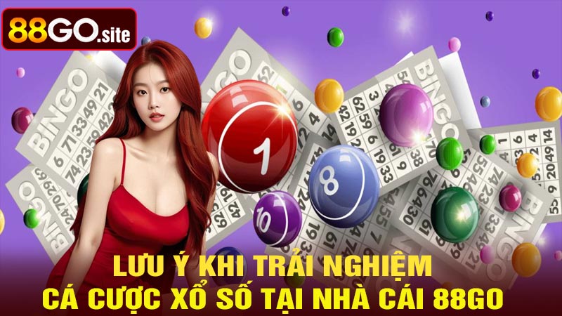 Những lưu ý khi tham gia xổ số 88go