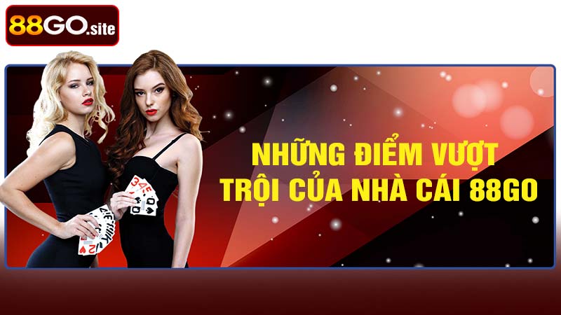 Những điểm nổi trội của nhà cái 88go